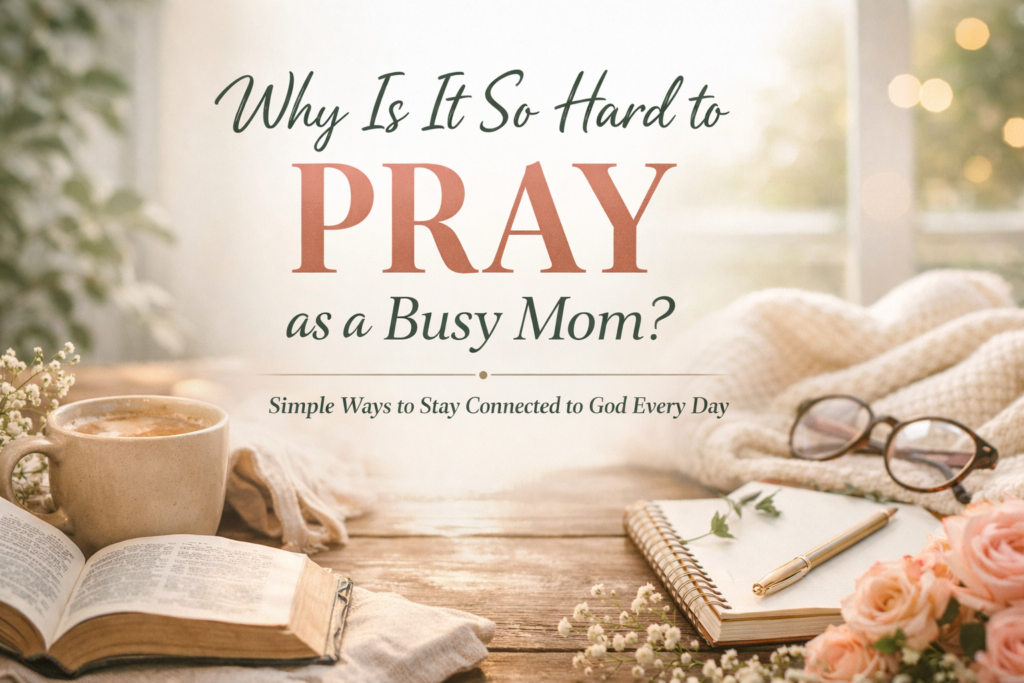 pray as a busy mom and wife